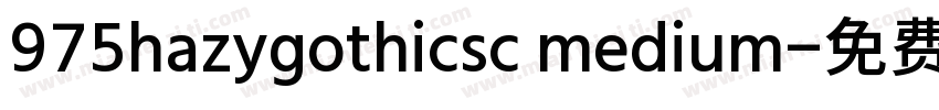 975hazygothicsc medium字体转换